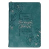 Journal -  Zipper All Things Through Christ  Phil. 4:13